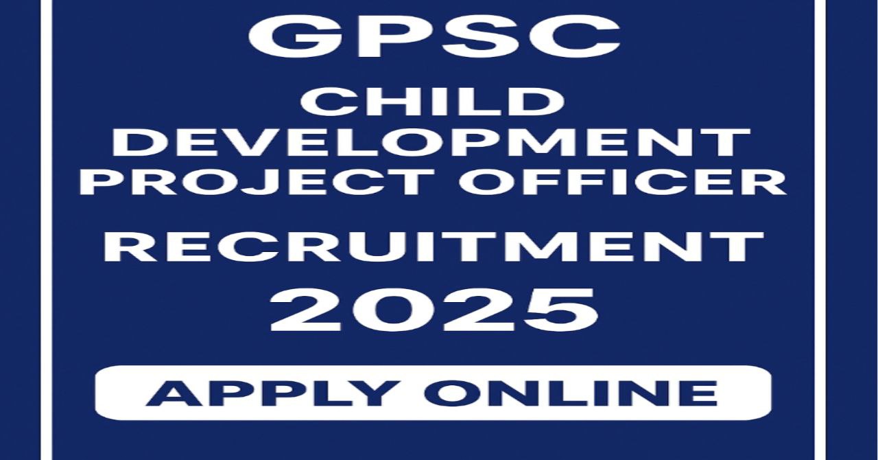 GPSC Child Development Project Officer Recruitment 2025