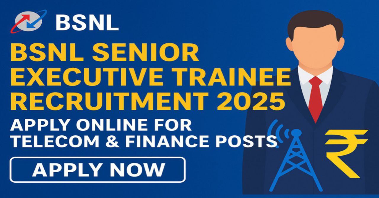 BSNL Senior Executive Trainee Recruitment 2025