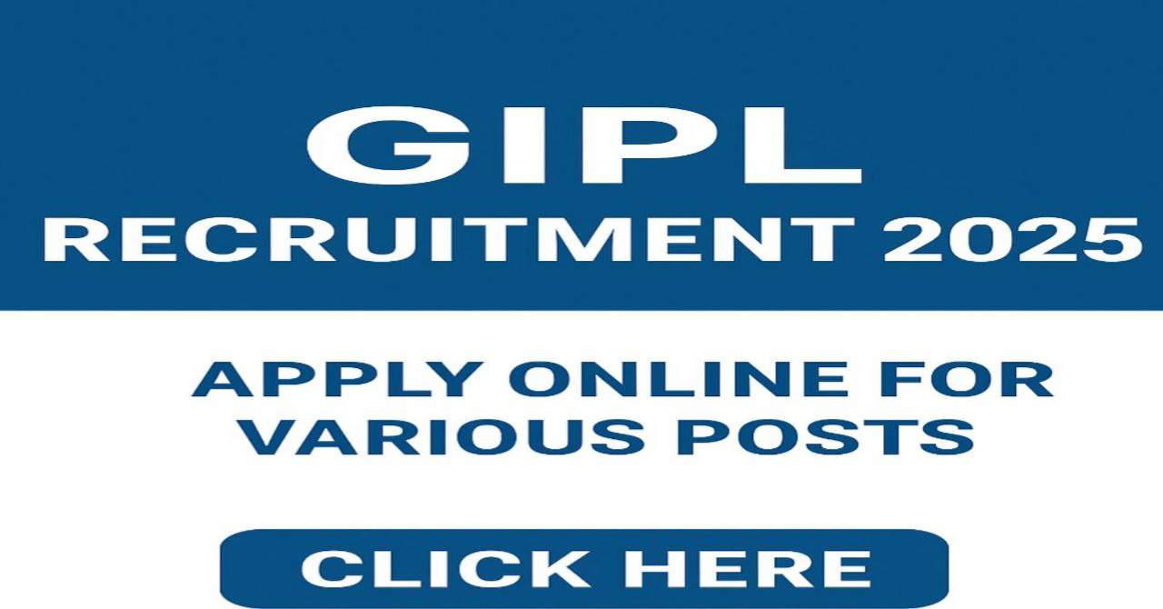 GIPL Recruitment 2025